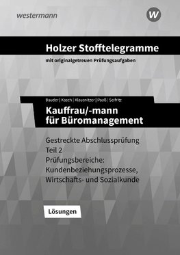 Holzer Stofftelegramme - Kauffrau/-mann für Büromanagement. Lösungen. Baden-Württemberg