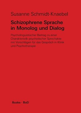 Schizophrene Sprache in Monolog und Dialog