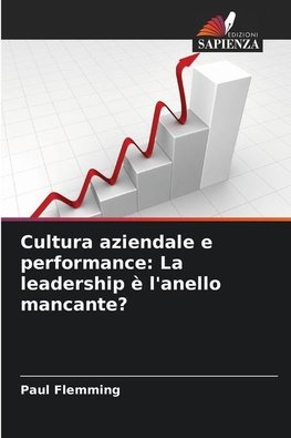 Cultura aziendale e performance: La leadership è l'anello mancante?