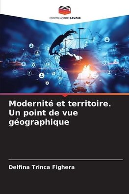 Modernité et territoire. Un point de vue géographique