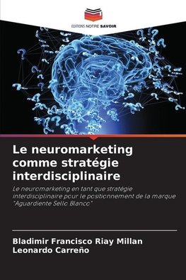 Le neuromarketing comme stratégie interdisciplinaire