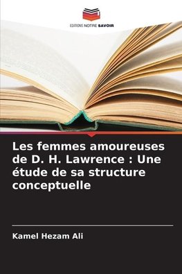 Les femmes amoureuses de D. H. Lawrence : Une étude de sa structure conceptuelle