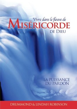 Vivre dans le fleuve de misericorder de dieu