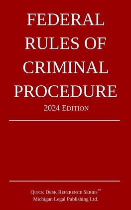 Federal Rules of Criminal Procedure; 2024 Edition