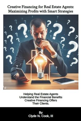 Creative Financing for Real Estate Agents