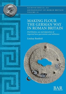 Making Flour the German Way in Roman Britain