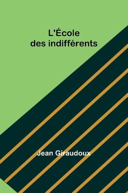 L'École des indifférents