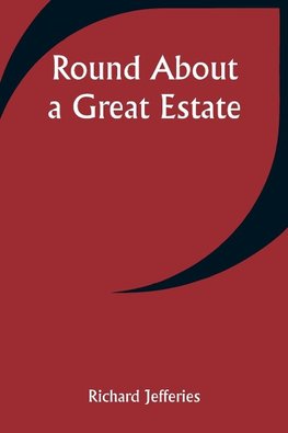 Round About a Great Estate