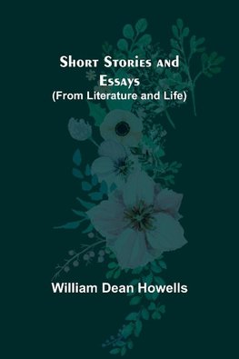 Short Stories and Essays (from Literature and Life)