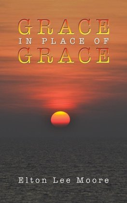 Grace in Place of Grace