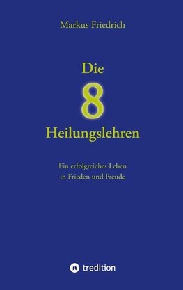 Die acht Heilungslehren