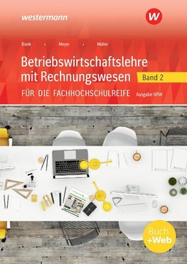 Betriebswirtschaftslehre mit Rechnungswesen 2. Arbeitsheft. Für die Fachhochschulreife. Nordrhein-Westfalen