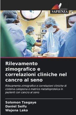 Rilevamento zimografico e correlazioni cliniche nel cancro al seno