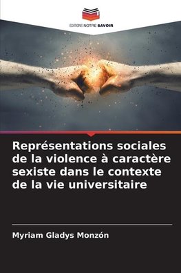 Représentations sociales de la violence à caractère sexiste dans le contexte de la vie universitaire