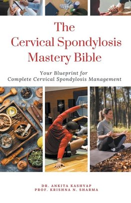 The Cervical Spondylosis Mastery Bible