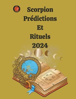 Scorpion Prédictions  Et  Rituels 2024