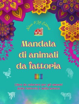 Mandala di animali da fattoria | Libro da colorare per gli amanti della fattoria e della natura | Disegni rilassanti