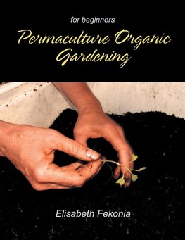 Permaculture Organic Gardening