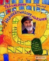 Träume ernten - Hundertwasser für Kinder