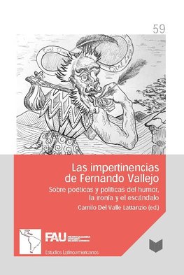 Las impertinencias de Fernando Vallejo: sobre poéticas y políticas del humor, la ironía y el escándalo