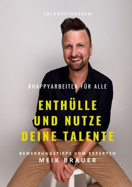 #happyarbeiten für Alle | Enthülle und nutze deine Talente