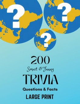 200 Smart & Funny Trivia Questions & Facts