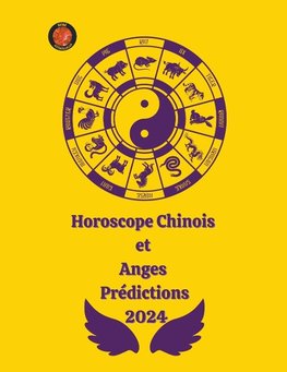 Horoscope Chinois et  Anges  Prédictions  2024