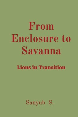 From Enclosure to Savanna