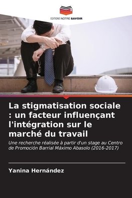 La stigmatisation sociale : un facteur influençant l'intégration sur le marché du travail