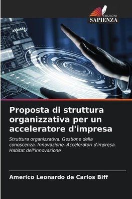 Proposta di struttura organizzativa per un acceleratore d'impresa