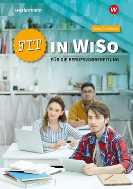 Fit in WiSo für die Berufsvorbereitung. Arbeitsheft