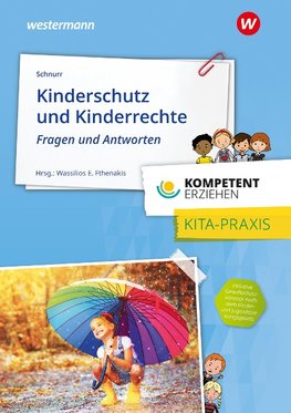 Kompetent erziehen. Kinderschutz und Kinderrechte