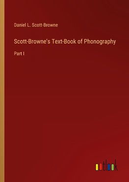 Scott-Browne's Text-Book of Phonography