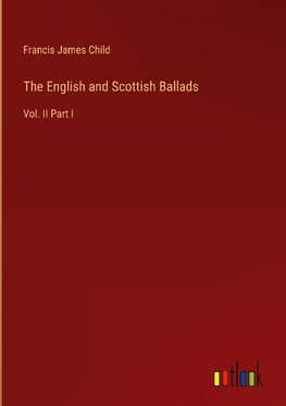 The English and Scottish Ballads