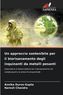 Un approccio sostenibile per il biorisanamento degli inquinanti da metalli pesanti