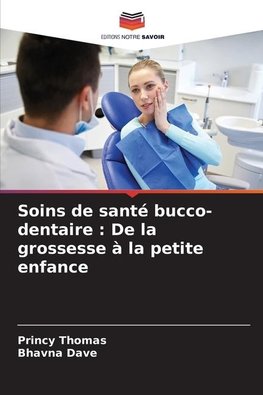 Soins de santé bucco-dentaire : De la grossesse à la petite enfance