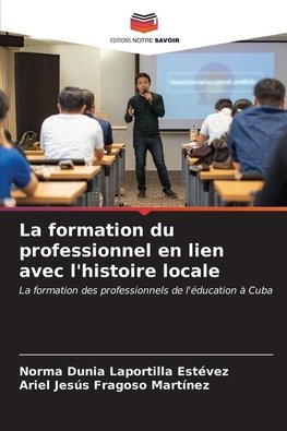 La formation du professionnel en lien avec l'histoire locale