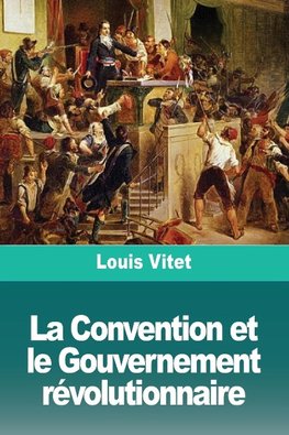 La Convention et le Gouvernement révolutionnaire