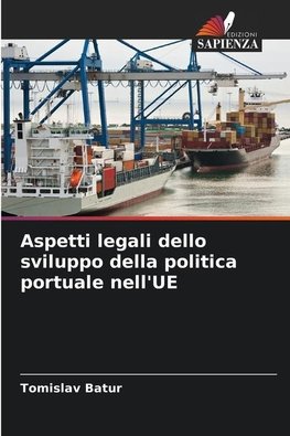 Aspetti legali dello sviluppo della politica portuale nell'UE