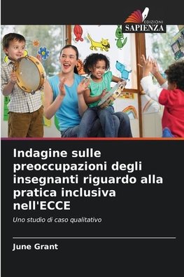 Indagine sulle preoccupazioni degli insegnanti riguardo alla pratica inclusiva nell'ECCE