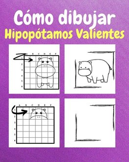 Cómo Dibujar Hipopótamos Valientes