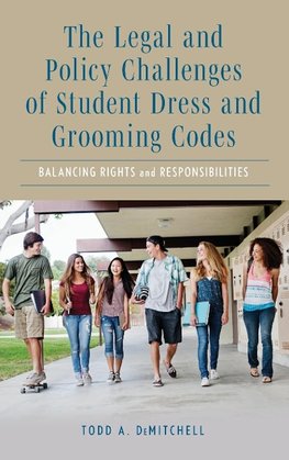 The Legal and Policy Challenges of Student Dress and Grooming Codes