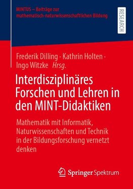 Interdisziplinäres Forschen und Lehren in den MINT-Didaktiken