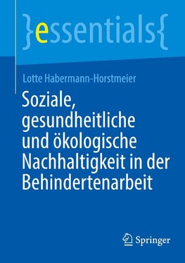 Soziale, gesundheitliche und ökologische Nachhaltigkeit in der Behindertenarbeit