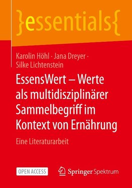 EssensWert - Werte als multidisziplinärer Sammelbegriff im Kontext von Ernährung