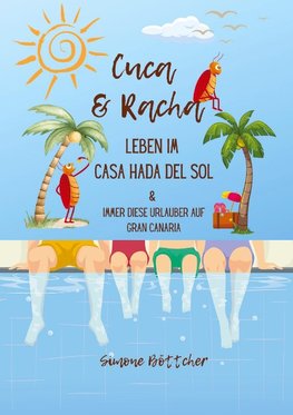 Cuca & Racha Leben im Casa Hada del Sol, zwei Kakerlakenfreunde haben ihren Spaß, Cuca die Macho Kakerlake, Racha die neugierige Kakerlake