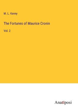 The Fortunes of Maurice Cronin