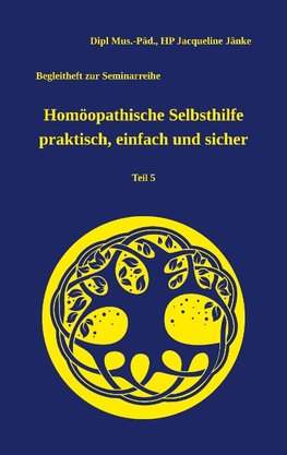 Homöopathische Selbsthilfe praktisch, einfach und sicher