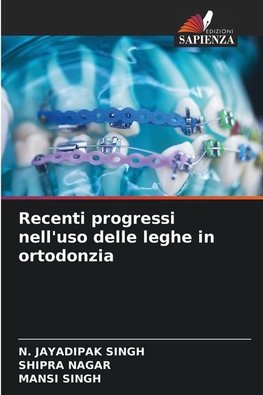 Recenti progressi nell'uso delle leghe in ortodonzia