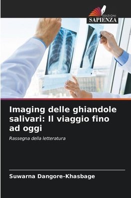 Imaging delle ghiandole salivari: Il viaggio fino ad oggi